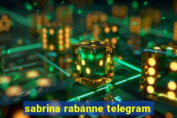 sabrina rabanne telegram